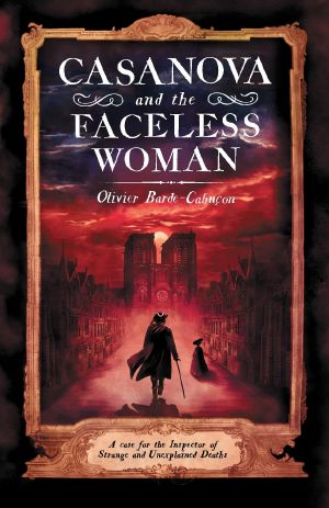 [Commissaire aux morts étranges 01] • Casanova and the Faceless Woman